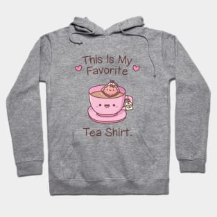 Funny This Is My Favorite Tea Shirt Pun Hoodie